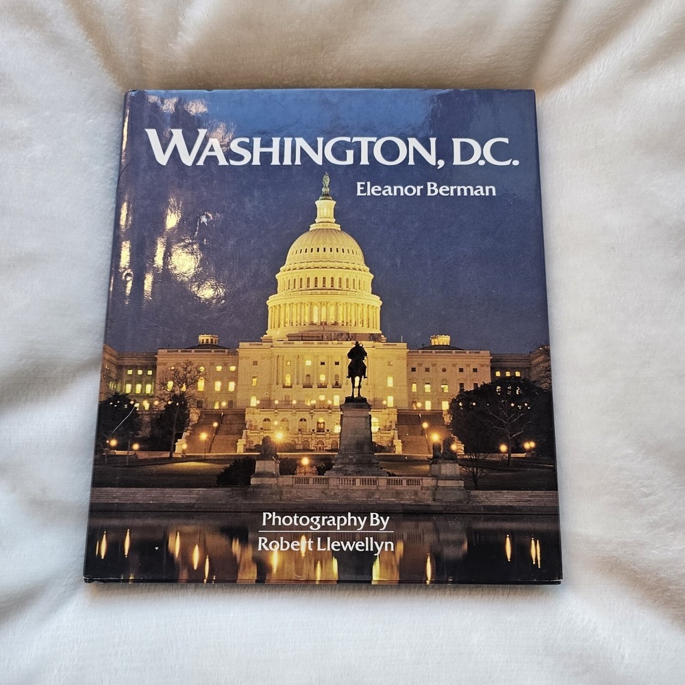 Washington DC Eleanor Berman Robert Llewellyn Photography Hardcover 1992 Book